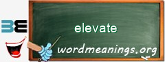 WordMeaning blackboard for elevate